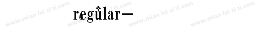 情人旋转戒字体 regular字体转换